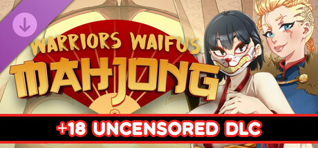 Warriors Waifus Mahjong - 18+ Uncensored DLC