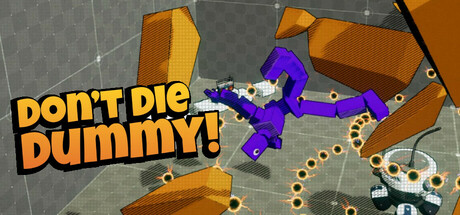 Don't Die, Dummy!