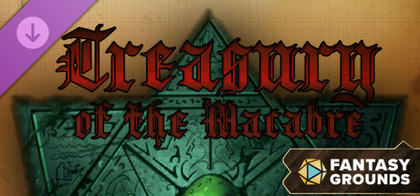 Fantasy Grounds - Treasury of the Macabre