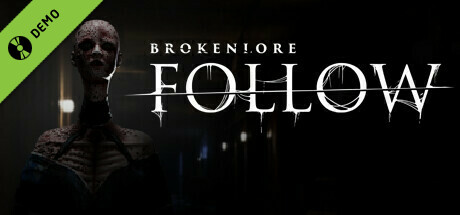 BrokenLore: FOLLOW Demo