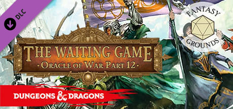 Fantasy Grounds - D&D Adventurers League EB-12 The Waiting Game