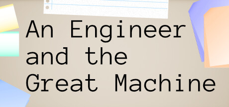 An Engineer and the Great Machine