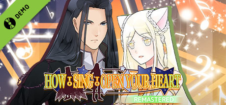 How to Sing to Open Your Heart Remastered Demo