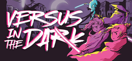 Versus in the Dark