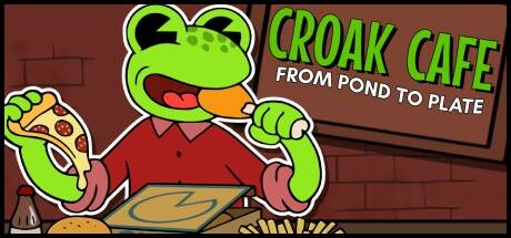 CROAK CAFE : FROM POND TO PLATE