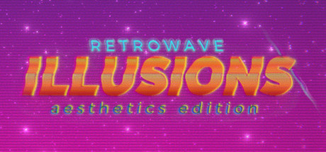 Retrowave Illusions ???????????????????????????????????????? ????????????????????????????