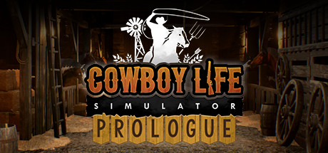 Cowboy Life Simulator: Prologue