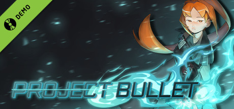 Project Bullet Demo