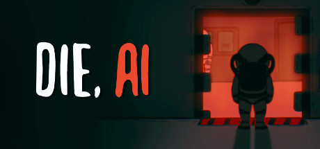 Die, A.I.