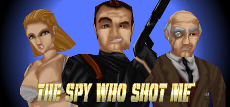 The spy who shot me™