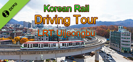 Korean Rail Driving Tour-LRT Uijeongbu Demo