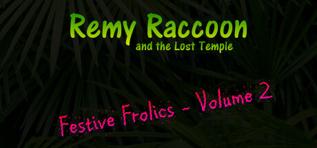 Remy Raccoon and the Lost Temple - Festive Frolics (Volume 2)