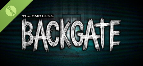 The ENDLESS BACKGATE Demo