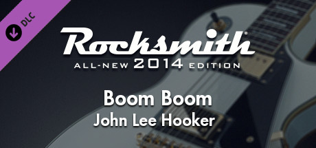 Rocksmith® 2014 – John Lee Hooker - “Boom Boom”