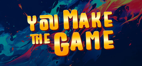 You Make The Game