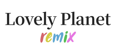 Lovely Planet Remix