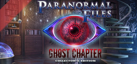 Paranormal Files: Ghost Chapter Collector's Edition