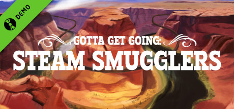 Gotta Get Going: Steam Smugglers VR