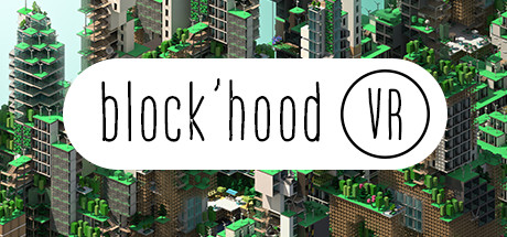 Block'hood VR