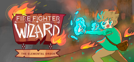 Firefighter Wizard: The Elemental Order