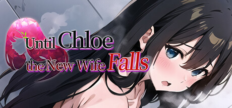 Until Chloe, the New Wife, Falls