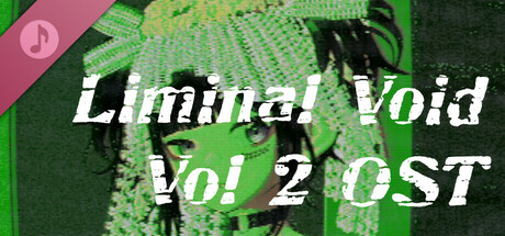 Liminal Void Soundtrack VOLUME 2