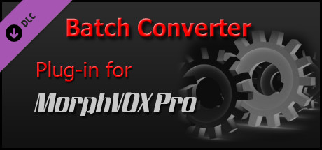 MorphVOX Pro - File Batch Converter