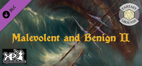 Fantasy Grounds - Malevolent & Benign II