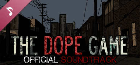 The Dope Game Soundtrack