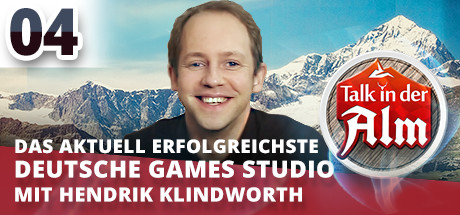 Talk in der Alm: #04.3 Das aktuell erfolgreichste deutsche Games Studio