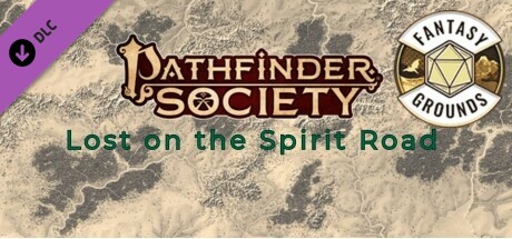 Fantasy Grounds - Pathfinder 2 RPG - Pathfinder Society Scenario #1-06: Lost on the Spirit Road