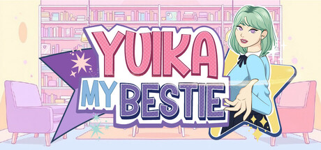 Yuika My Bestie