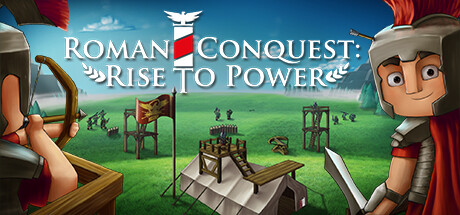 Roman Conquest: Rise to Power