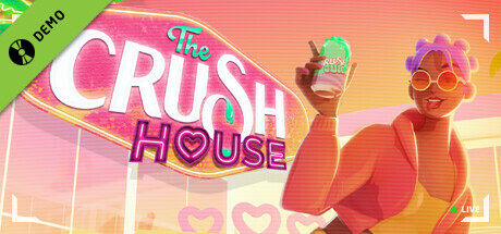 The Crush House Demo