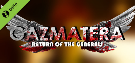 Gazmatera: Return Of The Generals Demo