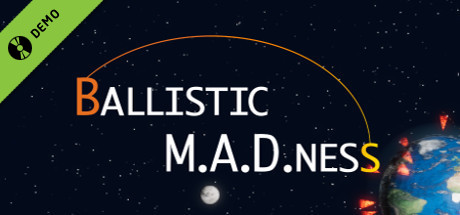 Ballistic M.A.D.ness Demo