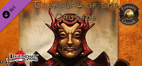 Fantasy Grounds - Treasury of the Crusade