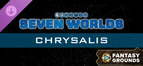 Fantasy Grounds - Seven Worlds Module 5: Chrysalis