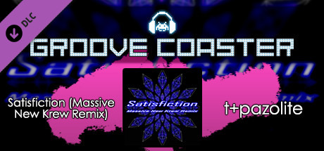 Groove Coaster - Satisfiction (Massive New Krew Remix)