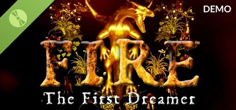 FIRE The First Dreamer Demo