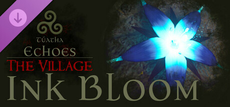 Túatha Echoes: The Village -  Ink Bloom