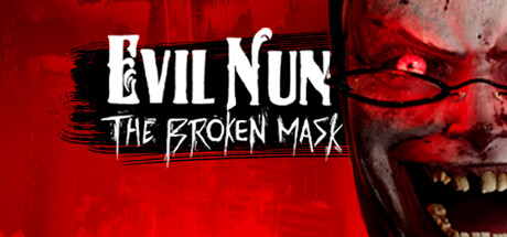 Evil Nun: The Broken Mask