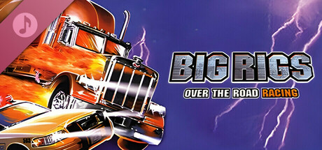 Big Rigs: Over the Road Racing Soundtrack