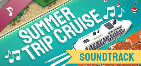 Summer Trip Cruise Soundtrack