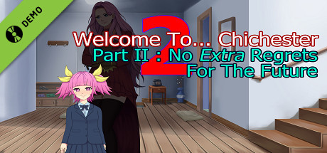 Welcome To... Chichester 2 - Part II : No Extra Regrets For The Future Demo