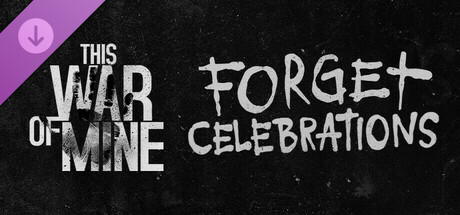 This War of Mine: Forget Celebrations Charity DLC