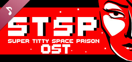 STSP: Super Titty Space Prison Soundtrack