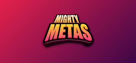 Mighty Metas