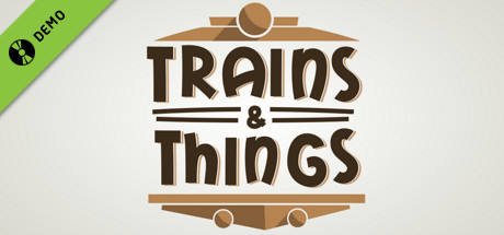 Trains & Things Demo