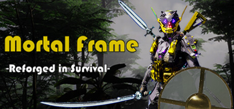 Mortal Frame: Reforged in Survival